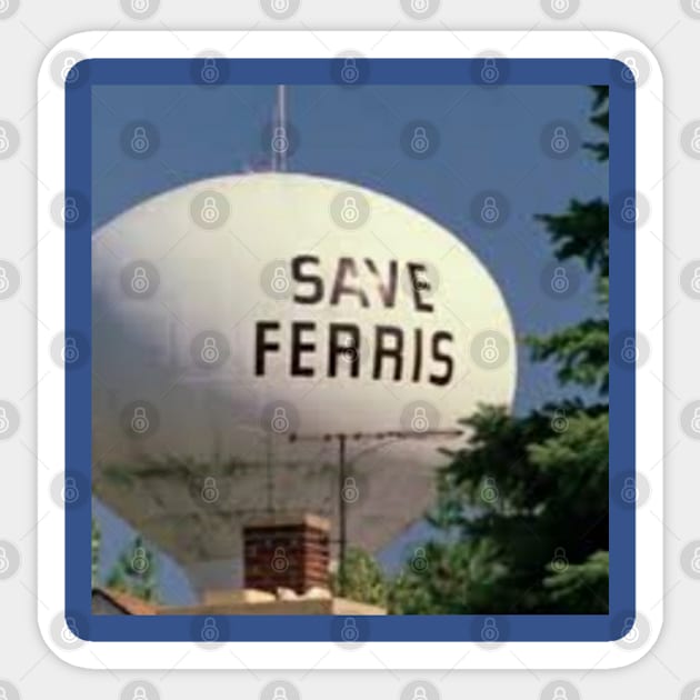 Save Ferris Sticker by Fannytasticlife